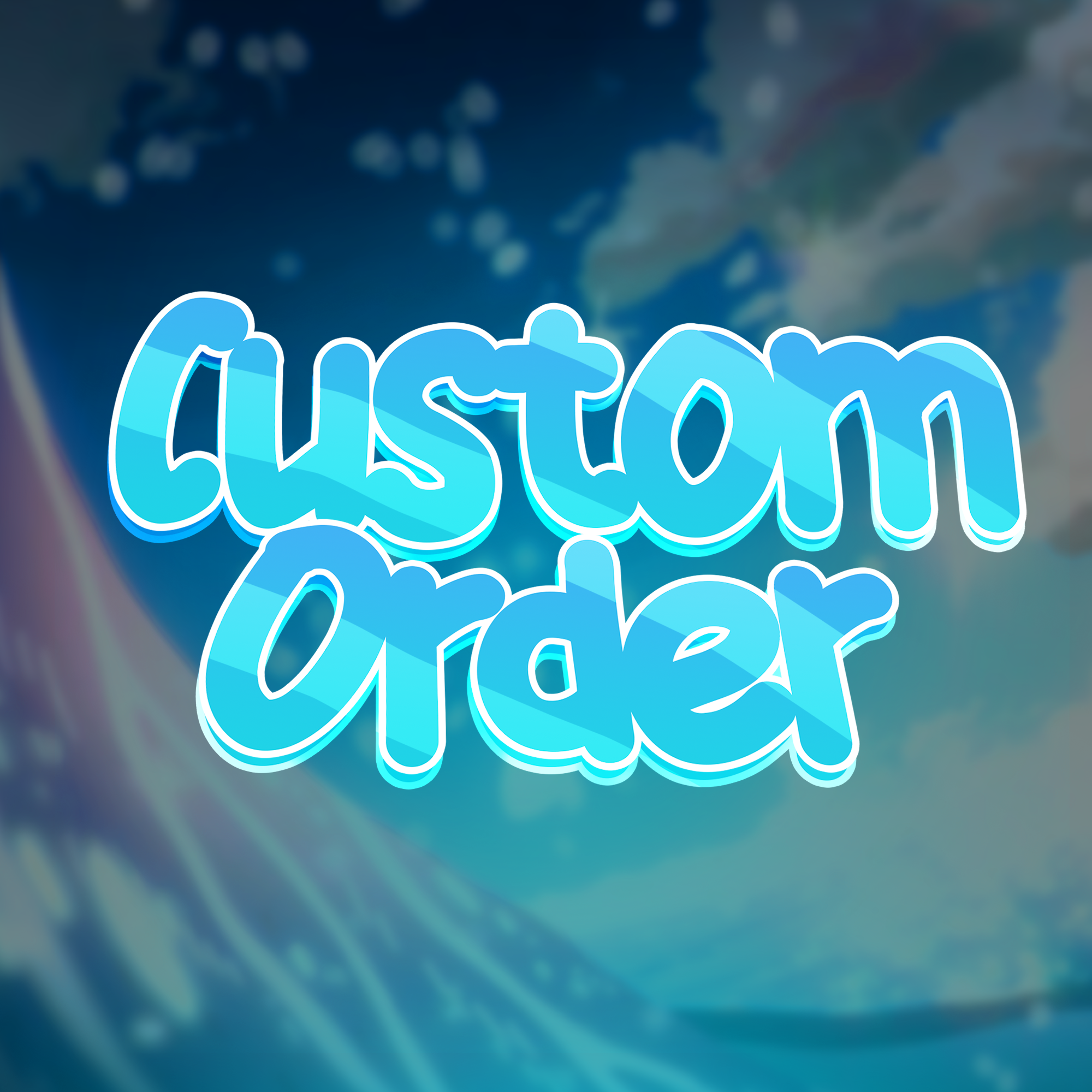 Custom Order !